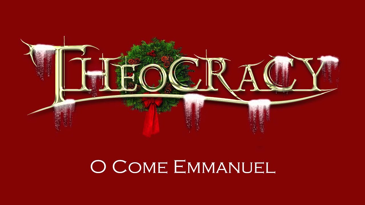 Theocracy-O Come Emmanuel