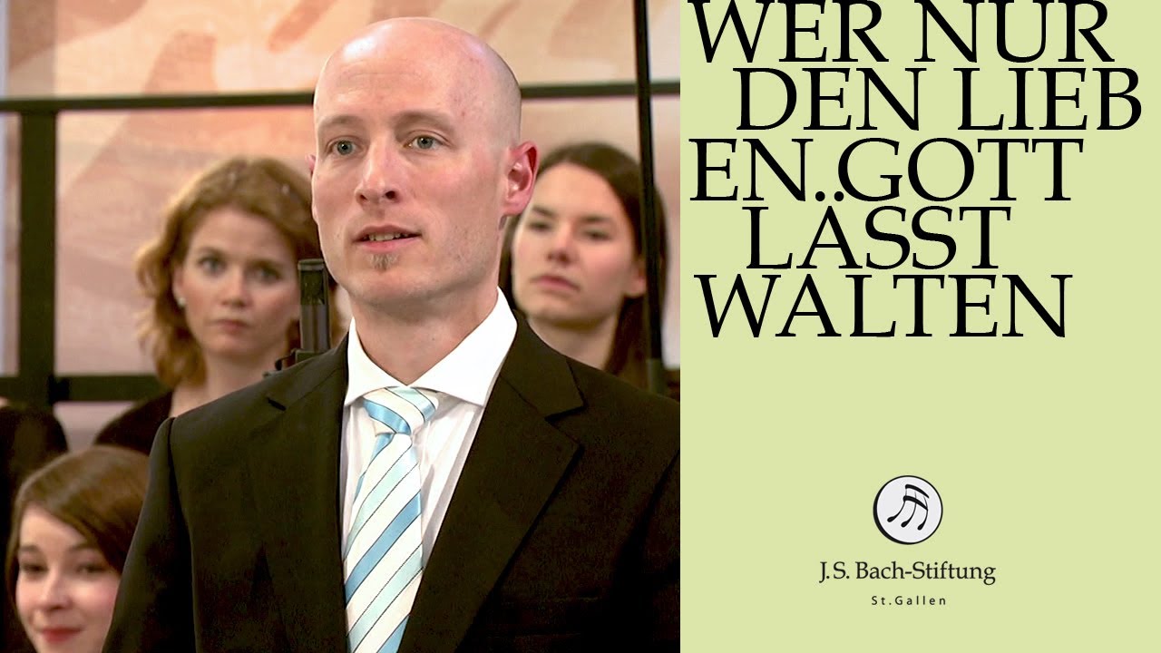 J.S. Bach - Cantata BWV 93 "Wer nur den lieben Gott läßt walten" (J.S. Bach Foundation)