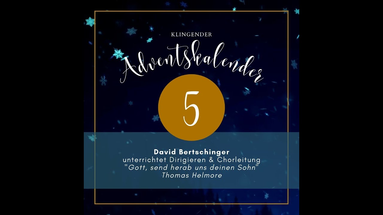 5 // David Bertschinger // Gott send herab uns deinen Sohn