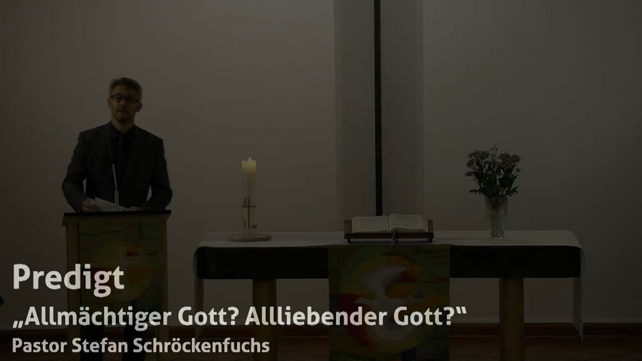 Allmächtiger Gott? Allliebender Gott?