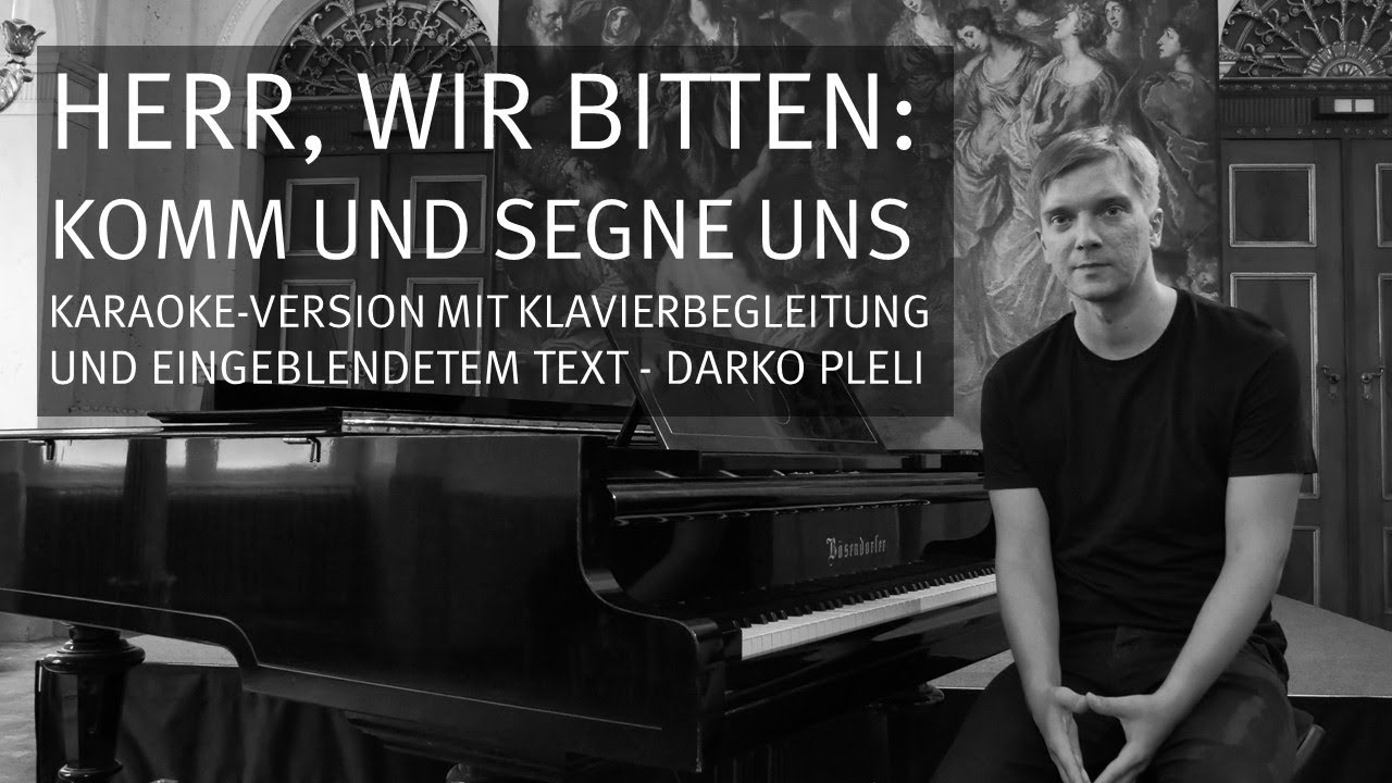 Herr, wir bitten: Komm und segne uns / Karaoke-Version mit Klavierbegleitung und eingeblendetem Text